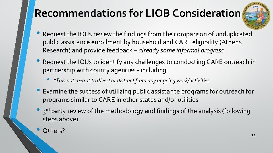 Recommendations for LIOB Consideration • Request the IOUs review the findings from the comparison