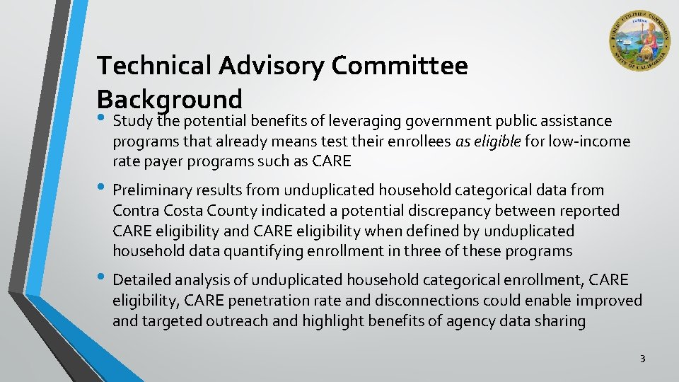 Technical Advisory Committee Background • Study the potential benefits of leveraging government public assistance