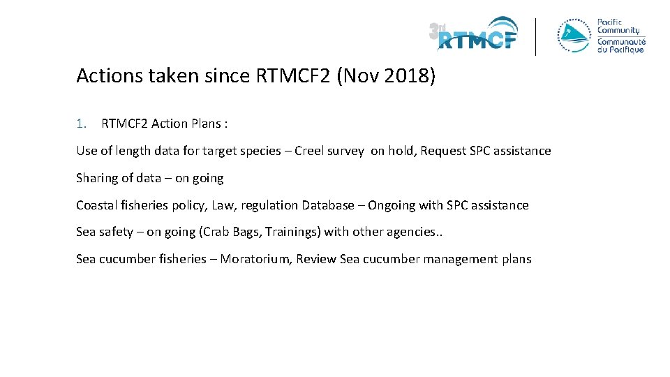 Actions taken since RTMCF 2 (Nov 2018) 1. RTMCF 2 Action Plans : Use