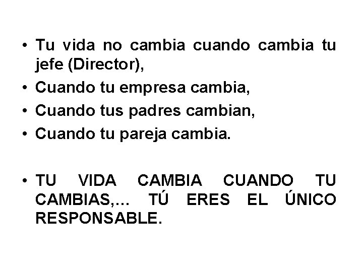  • Tu vida no cambia cuando cambia tu jefe (Director), • Cuando tu