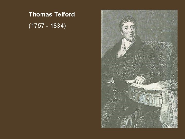 Thomas Telford (1757 - 1834) 