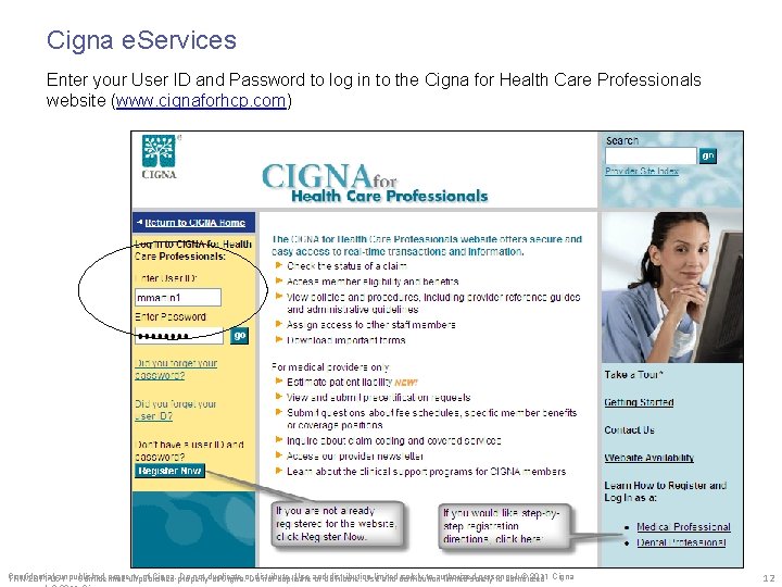 Cigna e. Services Enter your User ID and Password to log in to the