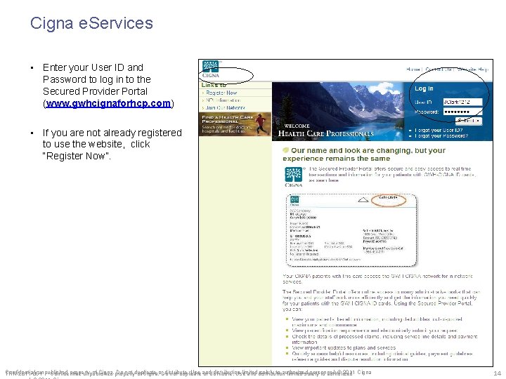 Cigna e. Services • Enter your User ID and Password to log in to