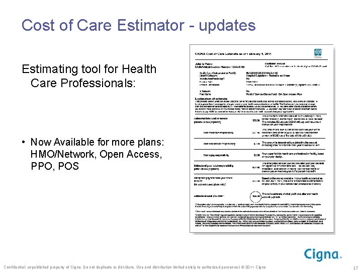 Cost of Care Estimator - updates Estimating tool for Health Care Professionals: • Now