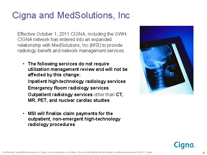 Cigna and Med. Solutions, Inc Effective October 1, 2011 CIGNA, including the GWHCIGNA network