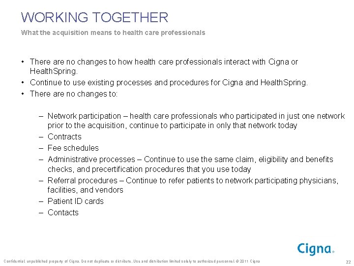 WORKING TOGETHER What the acquisition means to health care professionals • There are no