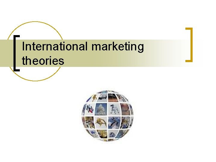 International marketing theories 