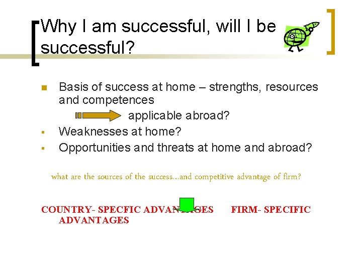 Why I am successful, will I be successful? n § § Basis of success