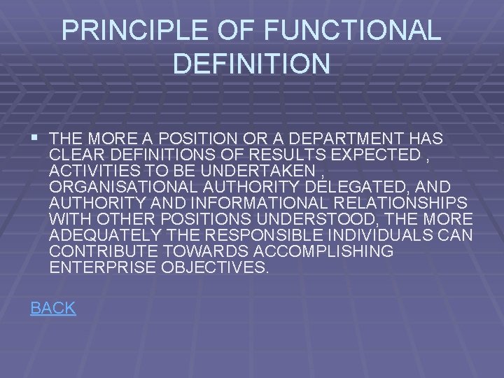 PRINCIPLE OF FUNCTIONAL DEFINITION § THE MORE A POSITION OR A DEPARTMENT HAS CLEAR