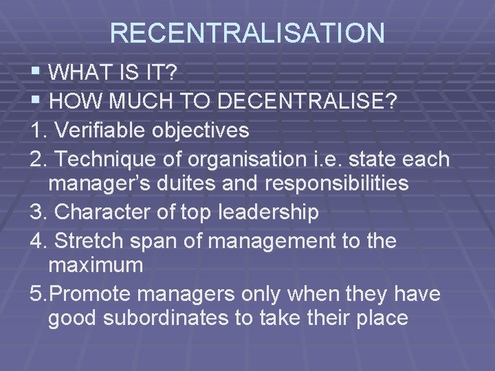 RECENTRALISATION § WHAT IS IT? § HOW MUCH TO DECENTRALISE? 1. Verifiable objectives 2.