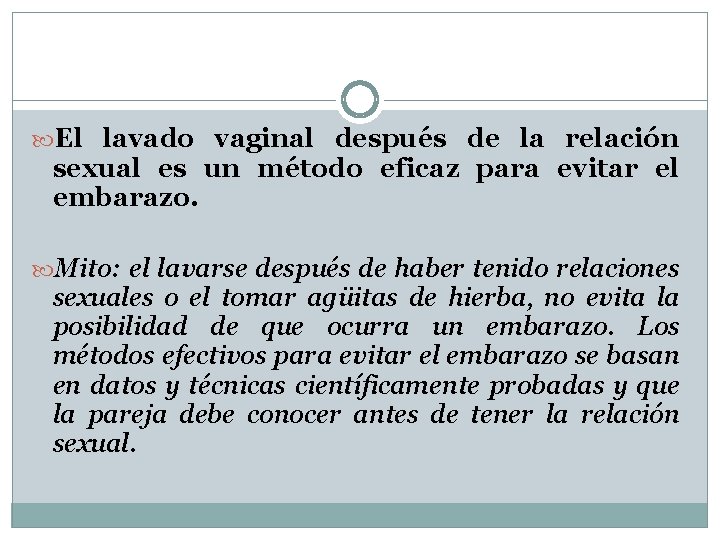  El lavado vaginal después de la relación sexual es un método eficaz para