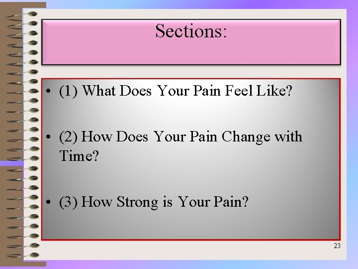 Sections: • (1) What Does Your Pain Feel Like? • (2) How Does Your