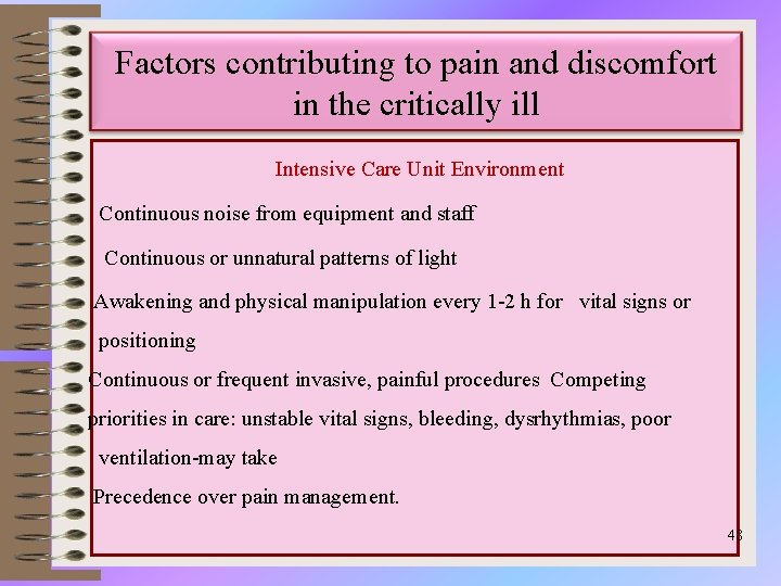 Factors contributing to pain and discomfort in the critically ill Intensive Care Unit Environment