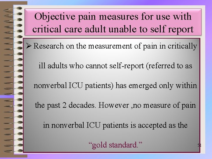 Objective pain measures for use with critical care adult unable to self report Ø