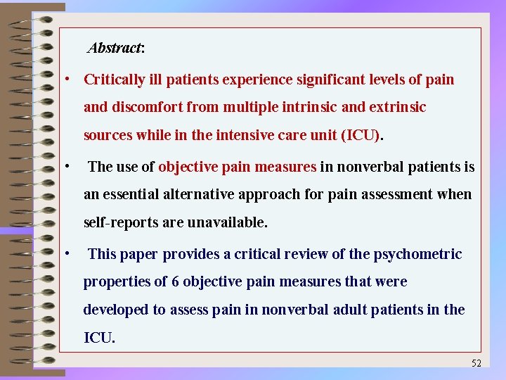 Abstract: Abstract • Critically ill patients experience significant levels of pain and discomfort from
