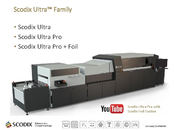 Scodix Ultra™ Family • Scodix Ultra Pro + Foil Scodix Ultra Pro with Scodix