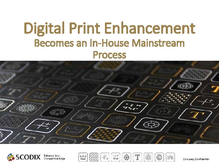Digital Print Enhancement Becomes an In-House Mainstream Process 