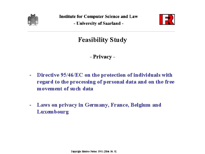 Feasibility Study - Privacy - - Directive 95/46/EC on the protection of individuals with