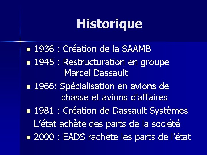 Historique 1936 : Création de la SAAMB n 1945 : Restructuration en groupe Marcel