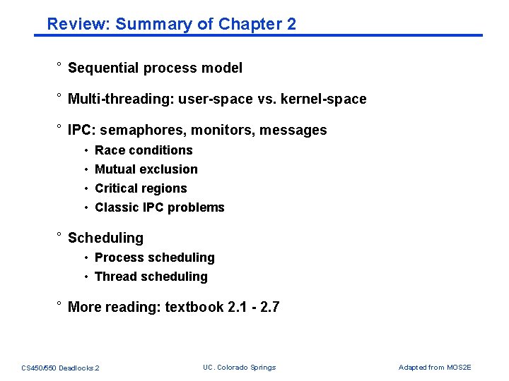 Review: Summary of Chapter 2 ° Sequential process model ° Multi-threading: user-space vs. kernel-space Review: Summary of Chapter 2 ° Sequential process model ° Multi-threading: user-space vs. kernel-space