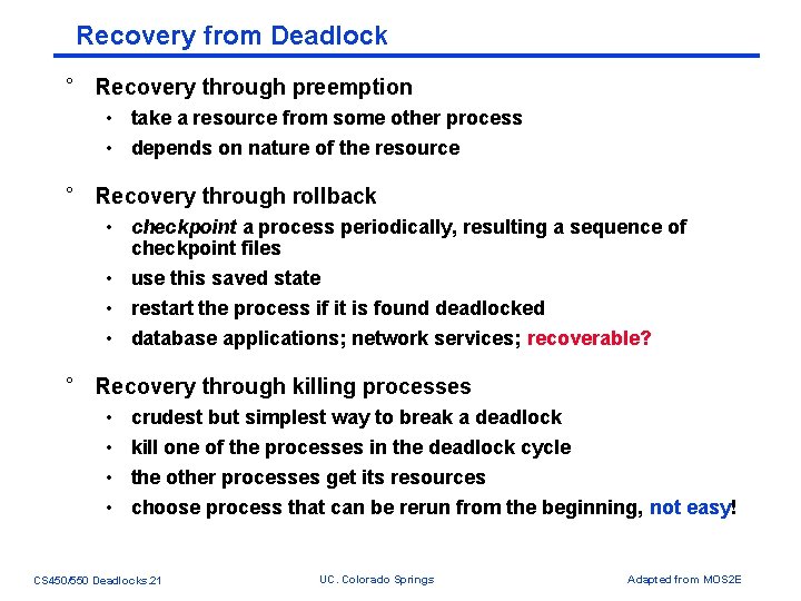 Recovery from Deadlock ° Recovery through preemption • take a resource from some other Recovery from Deadlock ° Recovery through preemption • take a resource from some other