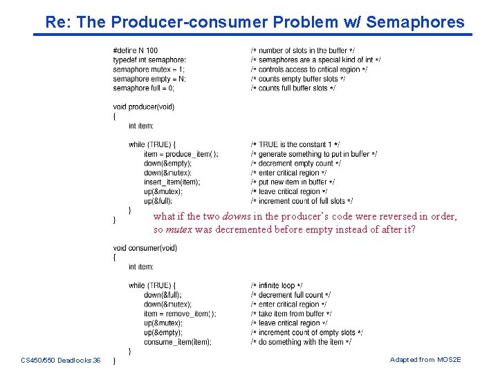 Re: The Producer-consumer Problem w/ Semaphores what if the two downs in the producer’s Re: The Producer-consumer Problem w/ Semaphores what if the two downs in the producer’s