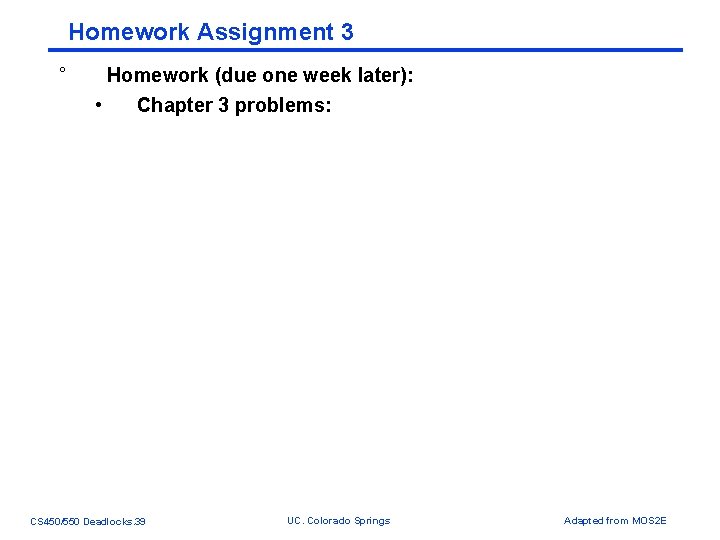 Homework Assignment 3 ° Homework (due one week later): • Chapter 3 problems: CS Homework Assignment 3 ° Homework (due one week later): • Chapter 3 problems: CS