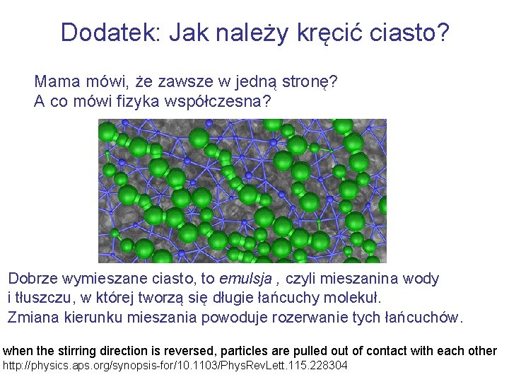 Dodatek: Jak należy kręcić ciasto? Mama mówi, że zawsze w jedną stronę? A co