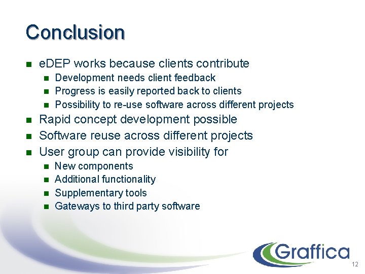Conclusion n e. DEP works because clients contribute n n n Development needs client