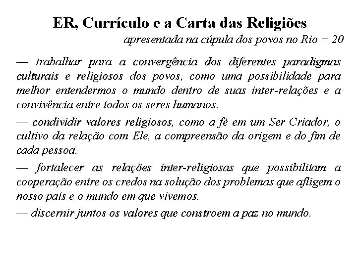 ER, Currículo e a Carta das Religiões apresentada na cúpula dos povos no Rio