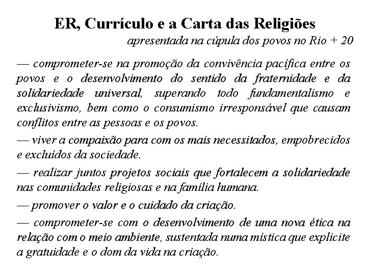 ER, Currículo e a Carta das Religiões apresentada na cúpula dos povos no Rio