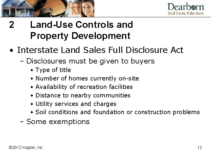 2 Land-Use Controls and Property Development • Interstate Land Sales Full Disclosure Act –
