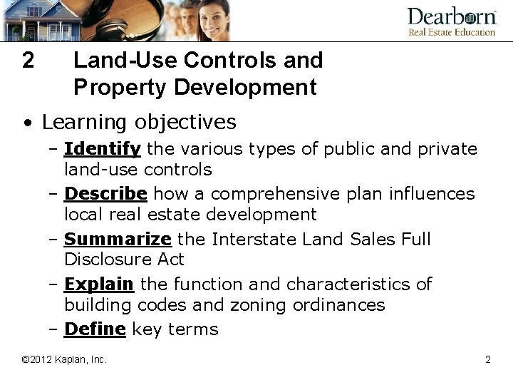 2 Land-Use Controls and Property Development • Learning objectives – Identify the various types