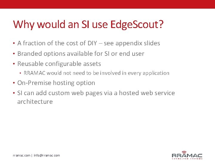 Why would an SI use Edge. Scout? • A fraction of the cost of