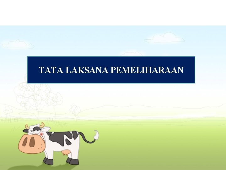 TATA LAKSANA PEMELIHARAAN 