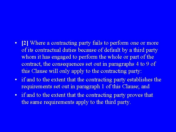  • [2] Where a contracting party fails to perform one or more of