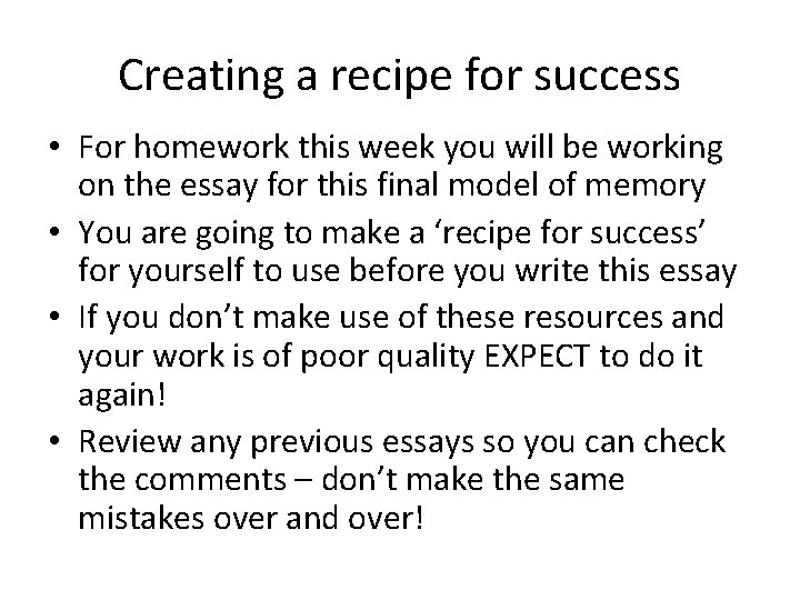 Creating a recipe for success • For homework this week you will be working Creating a recipe for success • For homework this week you will be working