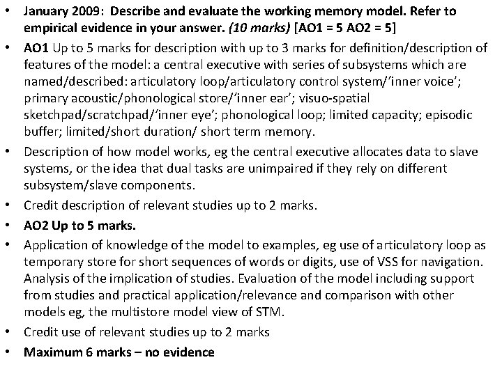 • January 2009: Describe and evaluate the working memory model. Refer to empirical • January 2009: Describe and evaluate the working memory model. Refer to empirical