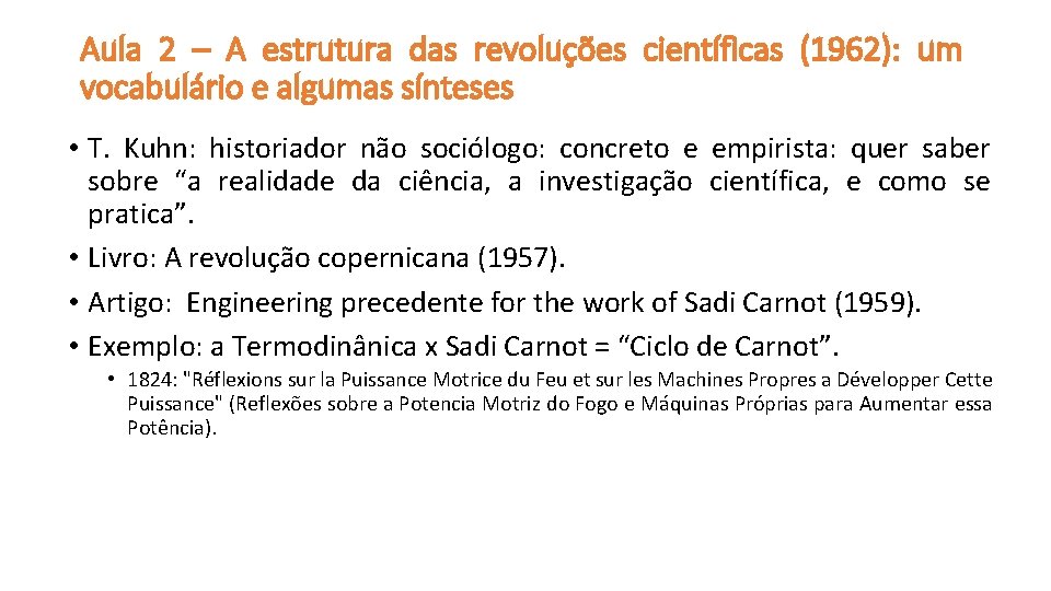 Aula 2 – A estrutura das revoluções científicas (1962): um vocabulário e algumas sínteses