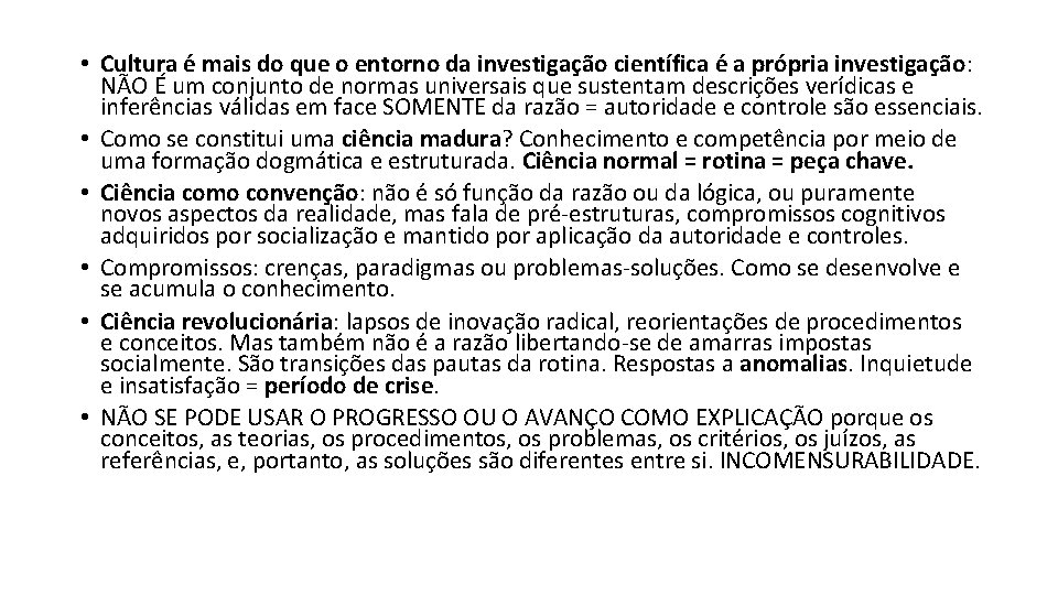  • Cultura é mais do que o entorno da investigação científica é a