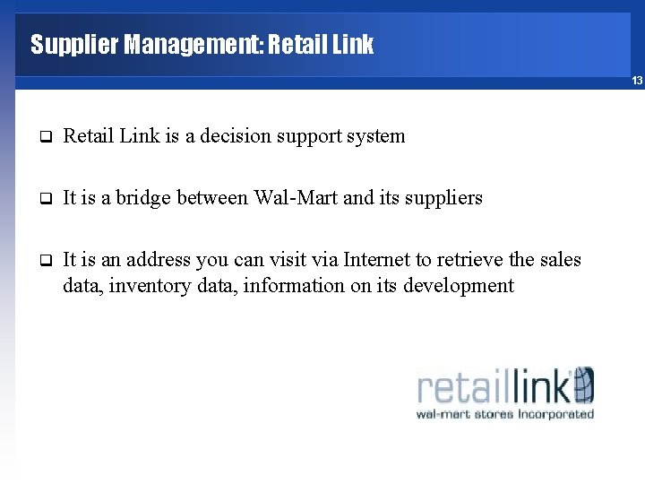 Supplier Management: Retail Link 13 q Retail Link is a decision support system q