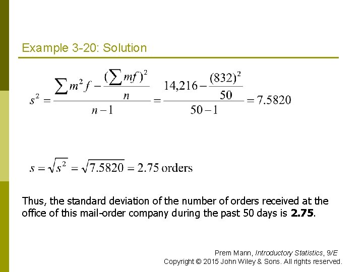 Example 3 -20: Solution Thus, the standard deviation of the number of orders received Example 3 -20: Solution Thus, the standard deviation of the number of orders received