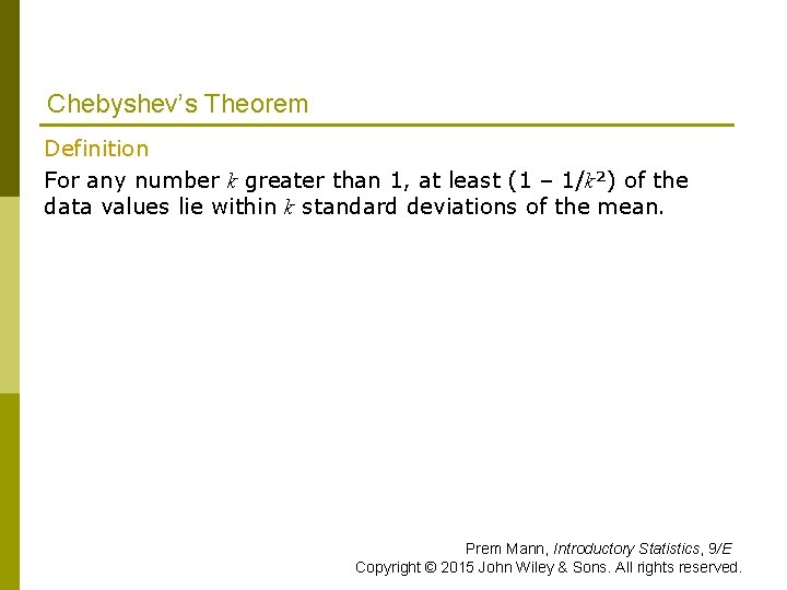 Chebyshev’s Theorem Definition For any number k greater than 1, at least (1 – Chebyshev’s Theorem Definition For any number k greater than 1, at least (1 –