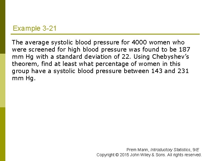 Example 3 -21 The average systolic blood pressure for 4000 women who were screened Example 3 -21 The average systolic blood pressure for 4000 women who were screened