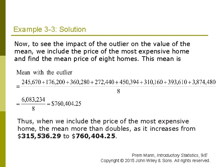 Example 3 -3: Solution Now, to see the impact of the outlier on the Example 3 -3: Solution Now, to see the impact of the outlier on the