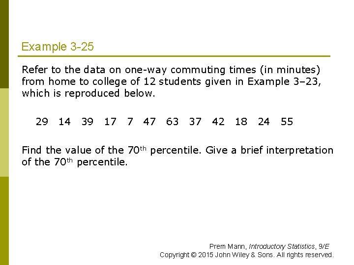 Example 3 -25 Refer to the data on one-way commuting times (in minutes) from Example 3 -25 Refer to the data on one-way commuting times (in minutes) from