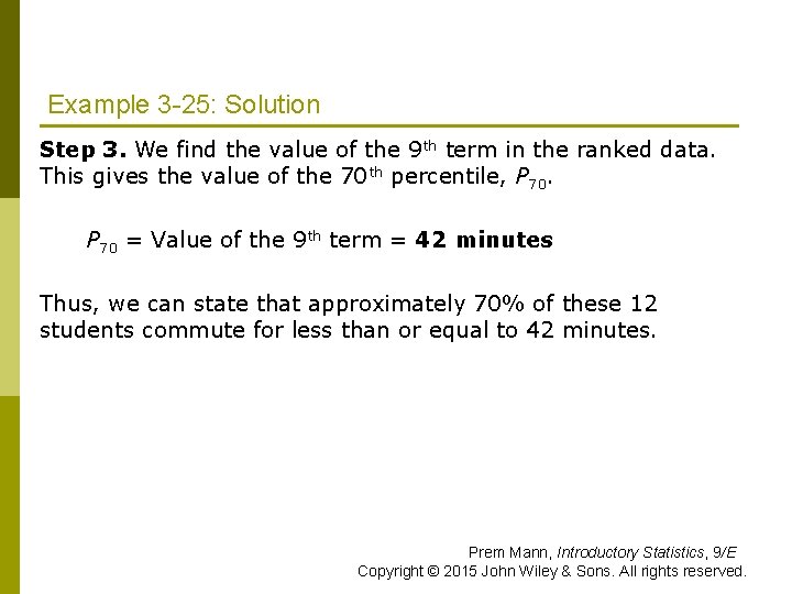 Example 3 -25: Solution Step 3. We find the value of the 9 th Example 3 -25: Solution Step 3. We find the value of the 9 th