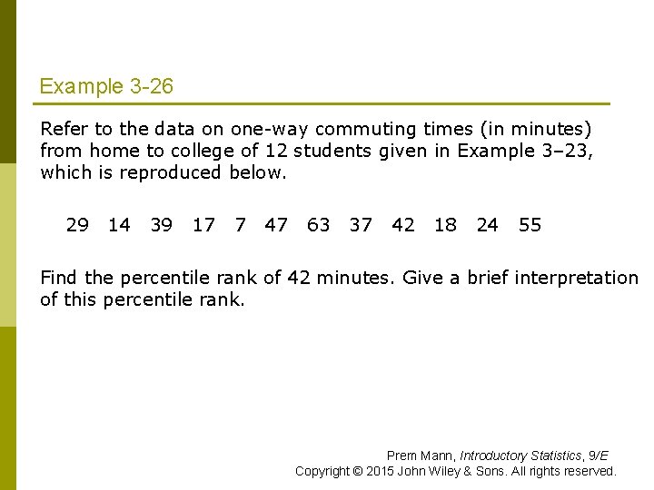 Example 3 -26 Refer to the data on one-way commuting times (in minutes) from Example 3 -26 Refer to the data on one-way commuting times (in minutes) from