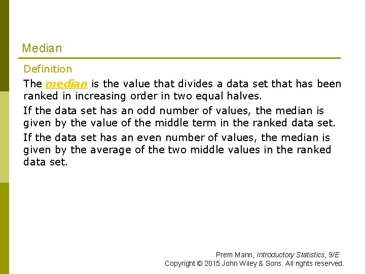 Median Definition The median is the value that divides a data set that has Median Definition The median is the value that divides a data set that has