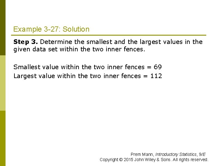 Example 3 -27: Solution Step 3. Determine the smallest and the largest values in Example 3 -27: Solution Step 3. Determine the smallest and the largest values in
